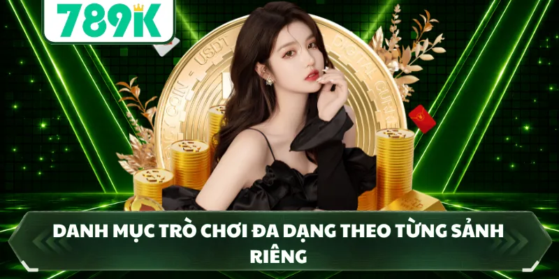 Danh mục trò chơi đa dạng theo từng sảnh riêng