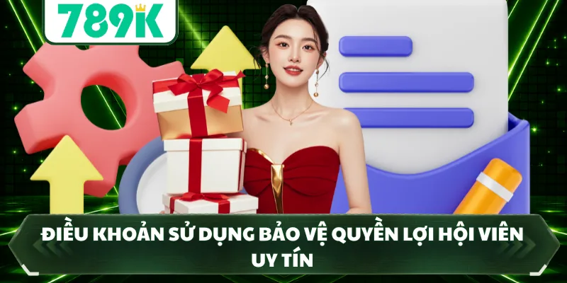 Điều khoản sử dụng bảo vệ quyền lợi hội viên uy tín
